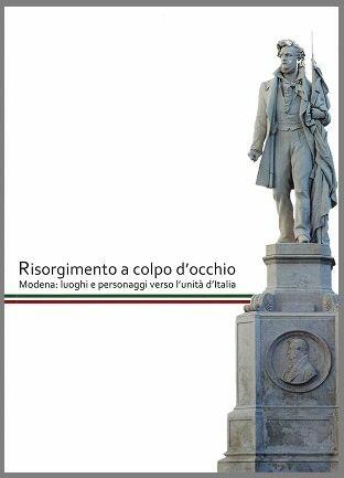 Risorgimento a colpo d'occhio. Modena: luoghi e personaggi verso l'unità d'Italia - Andrea Dorello,Chiara Lodi - copertina