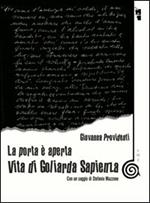 La porta è aperta. Vita di Goliarda Sapienza