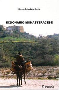 Dizionario monasteracese. Ediz. integrale - Giosuè S. Ciccia - copertina