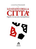 Lo stato della città. Napoli e la sua area metropolitana