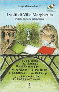 I volti di villa Margherita. Pillole di storia catanzarese - Luigi Mariano Guzzo - copertina