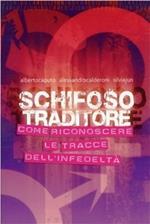 Schifoso traditore. Come riconoscere le tracce dell'infedeltà