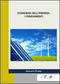 Economia dell'energia. I fondamenti - Giancarlo Pireddu - copertina
