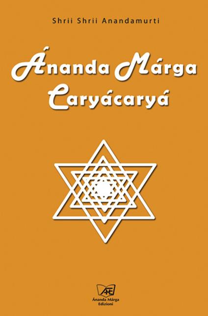 Ananda Marga Caryacarya - Shrii Ánandamúrti - copertina