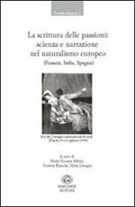 La scrittura delle passioni. Scienza e narrazione nel naturalismo europeo. Ediz. multilingue