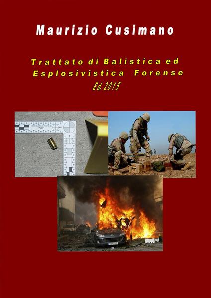 Trattato di balistica ed esplosivistica forense - Maurizio Cusimano - copertina