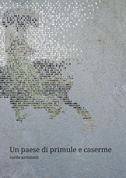 Un paese di primule e caserme. Con DVD - Alessandro Santarossa,Giovanni Scirè Risichella - copertina
