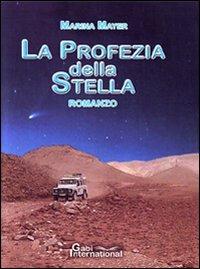 La profezia della stella - Marina Mayer - copertina