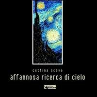 Affannosa ricerca di cielo - Cettina Scavo - copertina