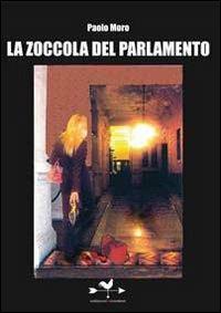 La zoccola del parlamento - Paolo Moro - copertina
