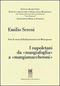 Note di storia dell'alimentazione nel Mezzogiorno. I napoletani da «mangiafoglia» a «mangiamaccheroni» - copertina