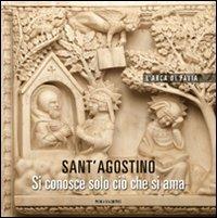 Sant'Agostino. Si conosce solo ciò che si ama. Cofanetto - Giuseppe Bolis - copertina