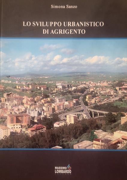 Lo sviluppo urbanistico di Agrigento - Simona Sanzo - copertina