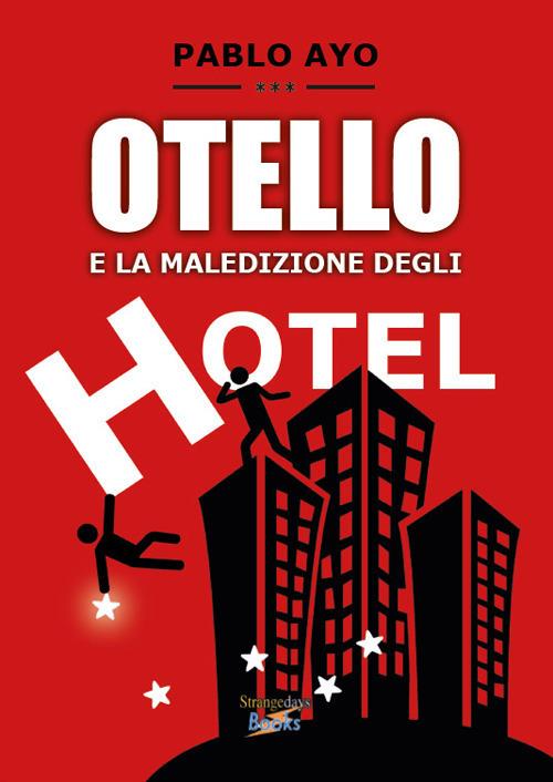 Otello e la maledizione degli hotel - Pablo Ayo - copertina