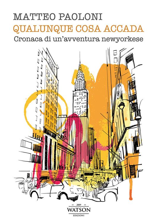 Qualunque cosa accada. Cronaca di un'avventura newyorkese - Matteo Paoloni - copertina