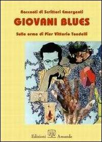 Giovani blues. Sulle orme di Pier Vittorio Tondelli - copertina