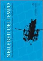 Nelle reti del tempo. Storie parole immagini di pescatori alle isole Borromee e sul lago Maggiore