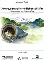 Arturo, der Artillerie-Siebenschläfer