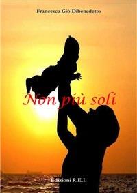 Non più soli - Francesca G. Dibenedetto - copertina