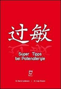 Super Tipps bei Pollenallergie - Bernd Wollmann,Anja Stamm - copertina
