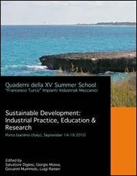 Sustainable development: industrial practice, education & research. Quaderni della XV Summer School «Francesco Turco» impianti - copertina