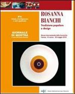 Rosanna Bianchi. Tradizione popolare e design. Ediz. illustrata