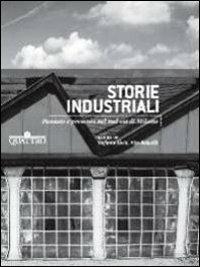 Storie industriali. Passato e presente nel sud est di Milano - copertina