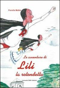 Le avventure di Lili la rotondetta - Fiorella Mattei - copertina