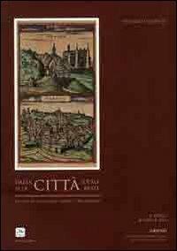 Dalla città ideale alla città reale. Le vedute di Urbino tra XVI e XIX secolo. Catalogo della mostra( Urbino, 6 aprile-30 aprile 2012) - Vincenzo Feligiotti - copertina