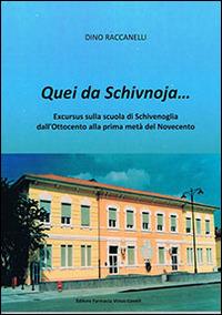 Quei da Schivnoja... Excursus sulla scuola di Schivenoglia dall'Ottocento alla prima metà del Novecento - Dino Raccanelli - copertina