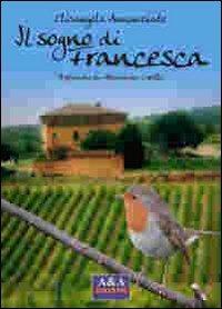 Il sogno di Francesca - Elisangela Annunziato - copertina