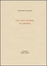 Una vera signora in libreria - Giovanni Ansaldo - copertina