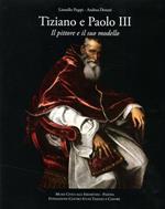 Tiziano e Paolo II. Il pittore e il suo modello. Ediz. illustrata