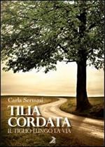 Tilia cordata. Il tiglio lungo la via