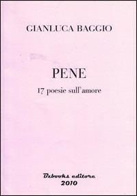 Pene. 17 poesie sull'amore. Ediz. multilingue - Gianluca Baggio - copertina