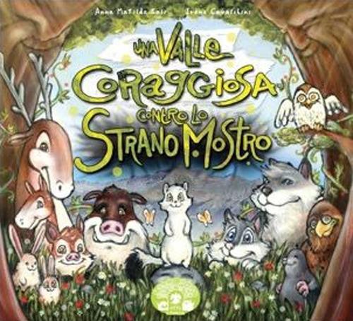 Una valle coraggiosa contro lo strano mostro - Annamatilde Sali - copertina