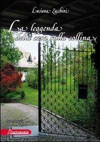La leggenda della casa sulla collina - Luciana Zacchini - copertina