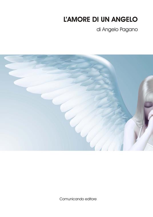 L'amore di un angelo - Angelo Pagano - copertina
