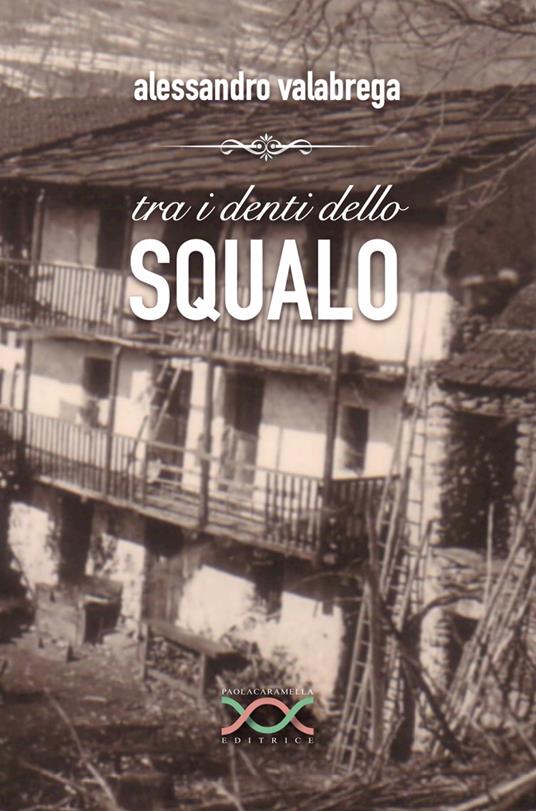 Tra i denti dello squalo - Alessandro Valabrega - copertina