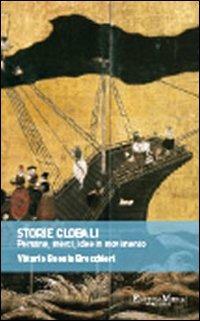 Storie globali. Persone, merci, idee in movimento - Vittorio Hajime Beonio Brocchieri - copertina