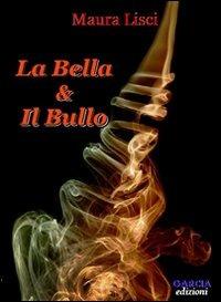 La bella e il bullo - Maura Lisci - copertina