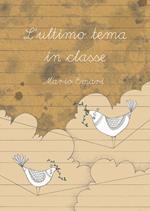 L' ultimo tema in classe