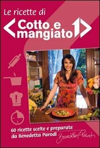 Le ricette di «Cotto e mangiato» -  Benedetta Parodi - 5