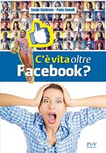 C'è vita oltre Facebook?