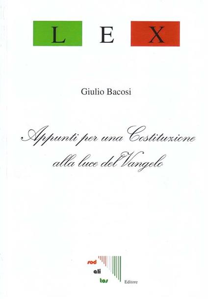 Appunti per una Costituzione alla luce del vangelo - Giulio Bacosi - ebook