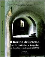 Il fascino dell'eremo. Asceti, certosini e trappisti sul Mombracco nei secoli XIII-XVIII