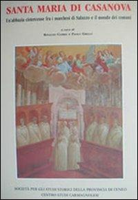 Santa Maria di Casanova. Un'abbazia cistercense fra i marchesi di Saluzzo e il mondo dei comuni - copertina