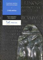 Il territorio trentino nella storia europea. Vol. 1: L'età antica.