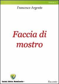 Faccia di mostro - Francesco Argento - copertina