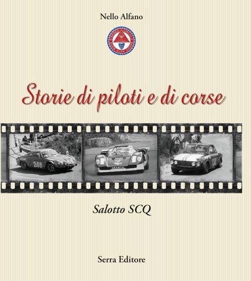 Storie di piloti e di corse. Salotto SCQ - Nello Alfano - copertina